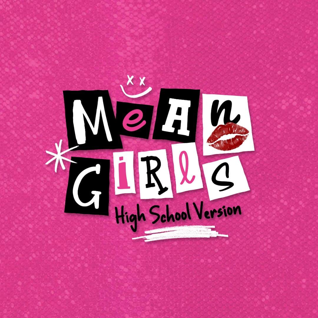 Mean Girls - CMT San Jose - Children's Musical Theater